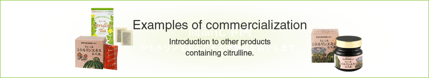 Introduction to other products containing citrulline