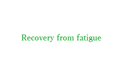 Recovery from fatigue